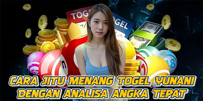 Cara Jitu Menang Togel Yunani Dengan Analisa Angka Tepat